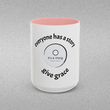 Load image into Gallery viewer, Everyone has a story… Coffee Mug (15oz)
