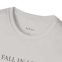 Load image into Gallery viewer, Fall in love with…Unisex T-Shirt by B E-Z
