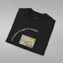 Load image into Gallery viewer, even plants struggle for sunlight Unisex T-Shirt by B E-Z
