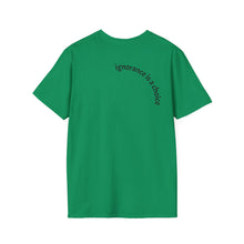 Load image into Gallery viewer, ignorance is a choice Unisex T-Shirt by B E-Z
