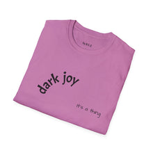 Load image into Gallery viewer, Dark joy Unisex T-Shirt by B E-Z
