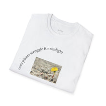 Load image into Gallery viewer, even plants struggle for sunlight Unisex T-Shirt by B E-Z
