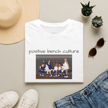 Load image into Gallery viewer, positive bench culture Unisex T-Shirt by B E-Z
