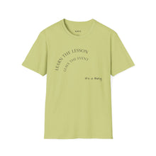 Load image into Gallery viewer, Learn the lesson Leave the event…Unisex T-Shirt by B E-Z
