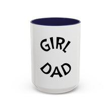 Load image into Gallery viewer, GIRL DAD Coffee Mug (15oz)
