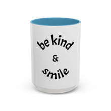 Load image into Gallery viewer, be kind &amp; smile Coffee Mug (15oz)

