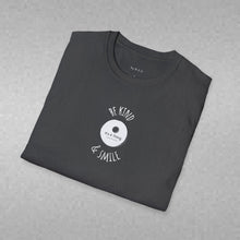 Load image into Gallery viewer, be kind &amp; smile Unisex T-Shirt by B E-Z
