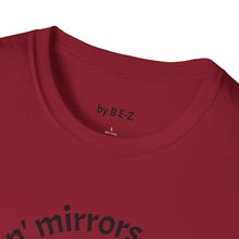 Load image into Gallery viewer, smokin&#39; mirrors Unisex T-Shirt by B E-Z
