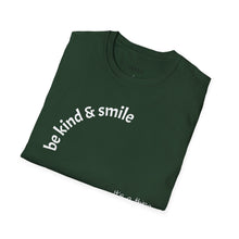 Load image into Gallery viewer, be kind &amp; smile Unisex T-Shirt by B E-Z
