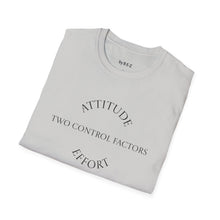 Load image into Gallery viewer, Attitude &amp; Effort Unisex T-Shirt by B E-Z
