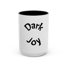 Load image into Gallery viewer, Dark joy Coffee Mug (15oz)
