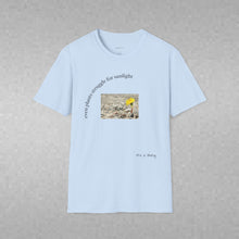 Load image into Gallery viewer, even plants struggle for sunlight Unisex T-Shirt by B E-Z
