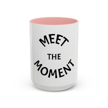 Load image into Gallery viewer, MEET THE MOMENT Coffee Mug (15oz)
