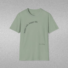 Load image into Gallery viewer, happy wife, happy life Unisex T-Shirt by B E-Z
