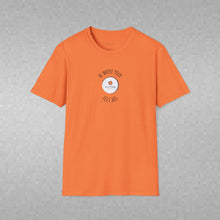 Load image into Gallery viewer, Be Where Your Feet Are Unisex T-Shirt by B E-Z
