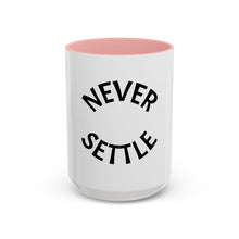 Load image into Gallery viewer, NEVER SETTLE Coffee Mug (15oz)

