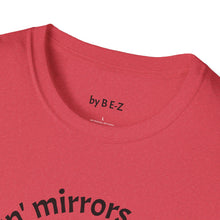 Load image into Gallery viewer, smokin&#39; mirrors Unisex T-Shirt by B E-Z
