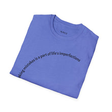 Load image into Gallery viewer, making mistakes is part of ... Unisex T-Shirt by B E-Z
