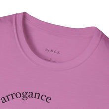 Load image into Gallery viewer, healthy arrogance Unisex T-Shirt by B E-Z
