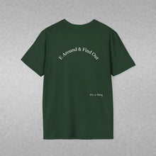 Load image into Gallery viewer, F. Around &amp; Find Out Unisex T-Shirt by B E-Z
