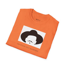Load image into Gallery viewer, I’m your huckleberry Unisex T-Shirt by B E-Z
