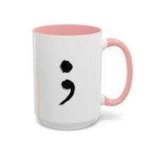 Load image into Gallery viewer, Copy of MHA - Semicolon Symbol Coffee Mug (15oz)
