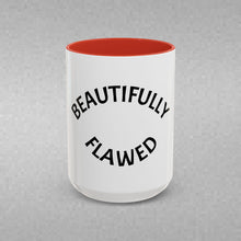Load image into Gallery viewer, BEAUTIFULLY FLAWED Coffee Mug (15oz)
