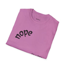 Load image into Gallery viewer, nope Unisex T-Shirt by B E-Z
