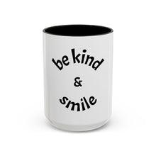 Load image into Gallery viewer, be kind &amp; smile Coffee Mug (15oz)
