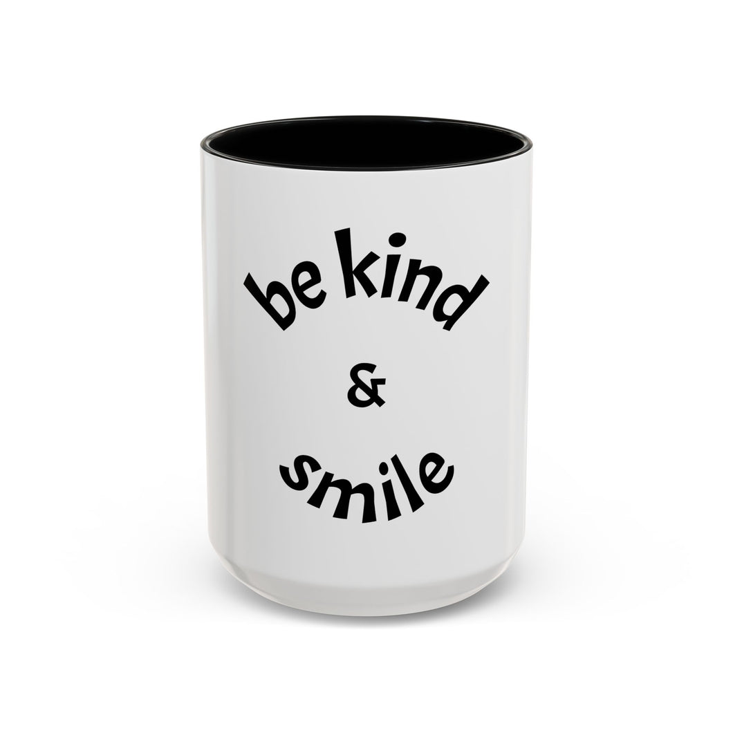 be kind & smile Coffee Mug (15oz)
