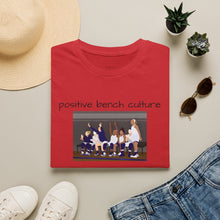 Load image into Gallery viewer, positive bench culture Unisex T-Shirt by B E-Z
