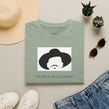 Load image into Gallery viewer, I’m Your Huckleberry Unisex T-Shirt by B E-Z
