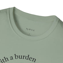 Load image into Gallery viewer, blessed with a burden Unisex T-Shirt by B E-Z
