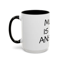 Load image into Gallery viewer, MUSIC IS THE ANSWER Coffee Mug (15oz)
