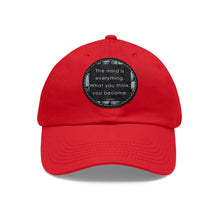 Load image into Gallery viewer, The Mind is Everything Hat with Leather Patch (Round)
