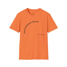 Load image into Gallery viewer, peace of mind goes a long way Unisex T-Shirt by B E-Z
