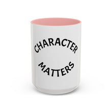 Load image into Gallery viewer, CHARACTER MATTERS Coffee Mug (15oz)
