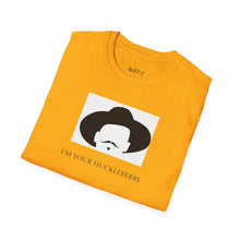 Load image into Gallery viewer, I’m your huckleberry Unisex T-Shirt by B E-Z

