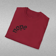 Load image into Gallery viewer, nope Unisex T-Shirt by B E-Z
