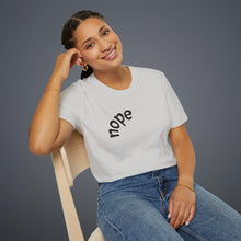 Load image into Gallery viewer, nope Unisex T-Shirt by B E-Z
