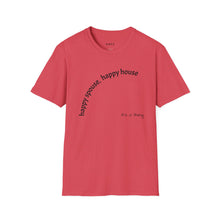 Load image into Gallery viewer, happy spouse, happy house Unisex T-Shirt by B E-Z
