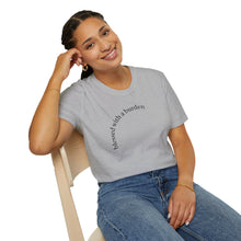 Load image into Gallery viewer, blessed with a burden Unisex T-Shirt by B E-Z

