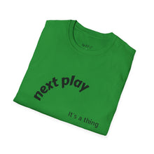 Load image into Gallery viewer, Next play Unisex T-Shirt by B E-Z
