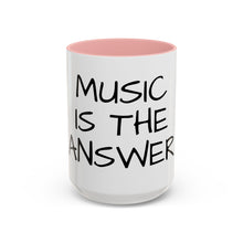 Load image into Gallery viewer, MUSIC IS THE ANSWER Coffee Mug (15oz)
