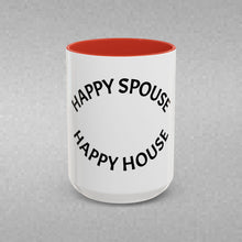 Load image into Gallery viewer, HAPPY SPOUSE, HAPPY HOUSE Coffee Mug (15oz)
