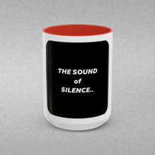 Load image into Gallery viewer, THE SOUND OF SILENCE Coffee Mug (15oz)
