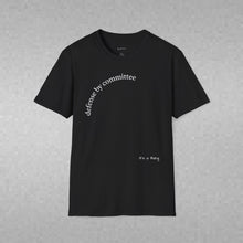 Load image into Gallery viewer, defense by committee Unisex T-Shirt by B E-Z
