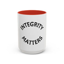 Load image into Gallery viewer, INTEGRITY MATTERS Coffee Mug (15oz)
