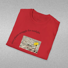 Load image into Gallery viewer, even plants struggle for sunlight Unisex T-Shirt by B E-Z
