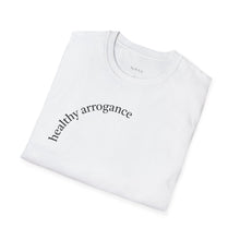 Load image into Gallery viewer, healthy arrogance Unisex T-Shirt by B E-Z
